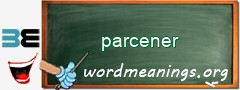 WordMeaning blackboard for parcener